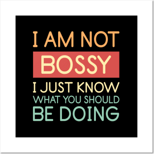 I Am Not Bossy I Just Know What You Should Be Doing Funny Vintage Posters and Art